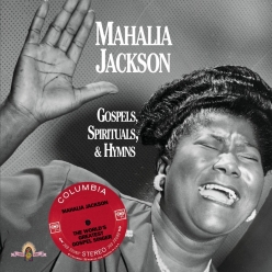 Mahalia Jackson - Gospels, Spirituals, And Hymns